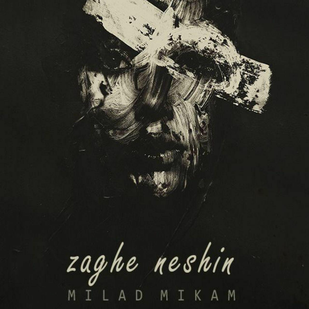 Milad Mikam - Zaghe Neshin