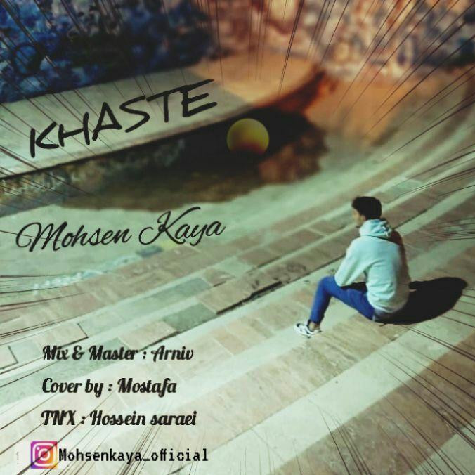 Mohsen Kaya - Khaste