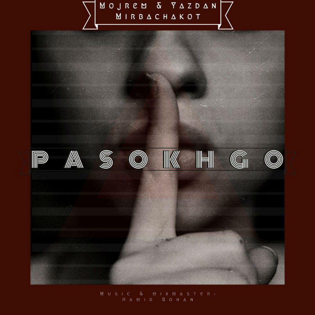 Mojrem & Yazdan & Mirbachakot - Pasokhgo