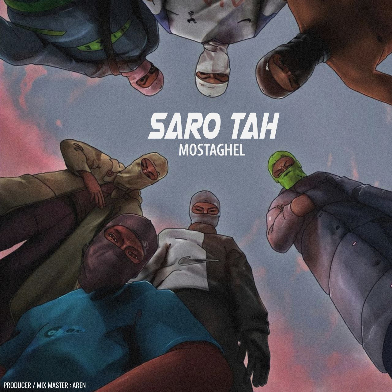 Mostaghel - Saro Tah