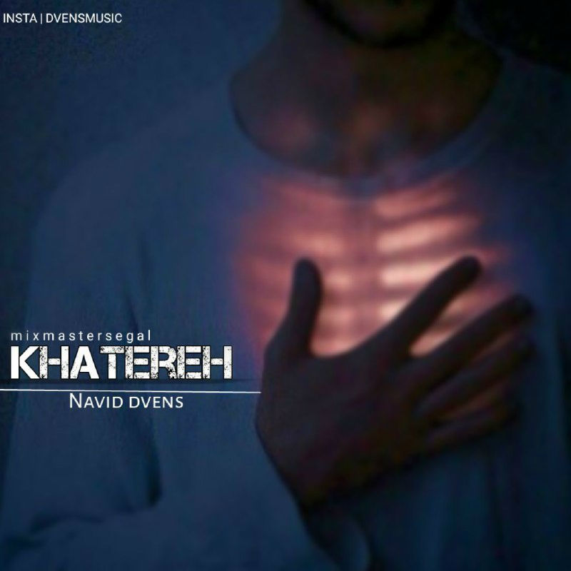 Navid Dvens - Khatereh