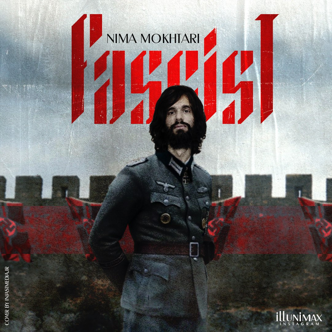 Nima Mokhtari - Fascist