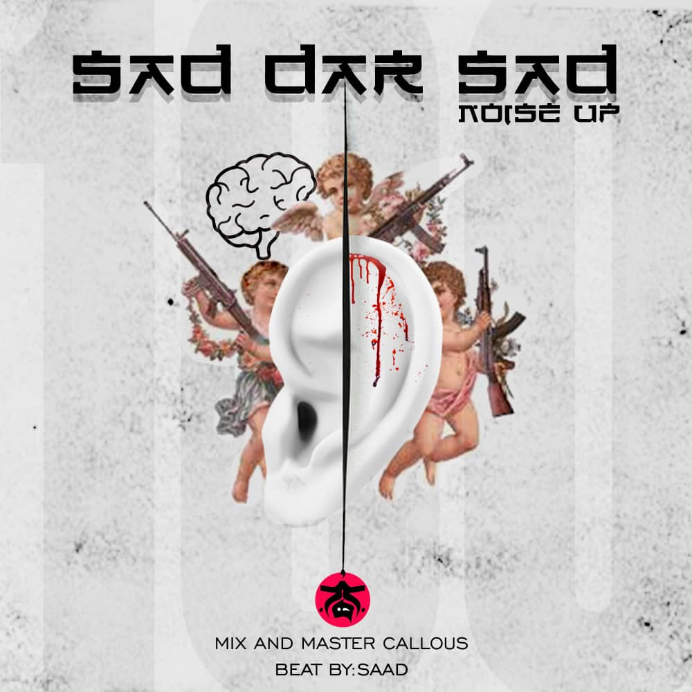Noise Up - Sad Dar Sad