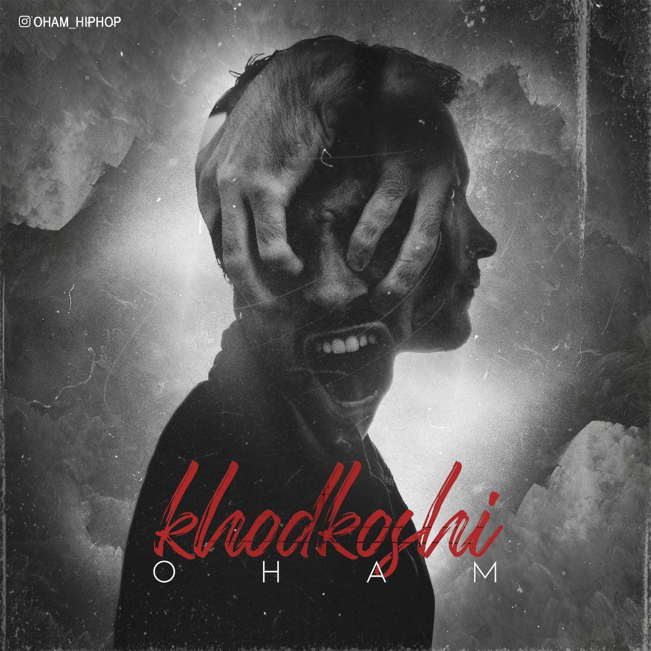 O H A M - Khodkoshi