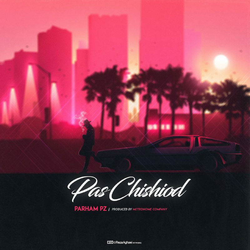 Parham PZ - Pas Chi Shod