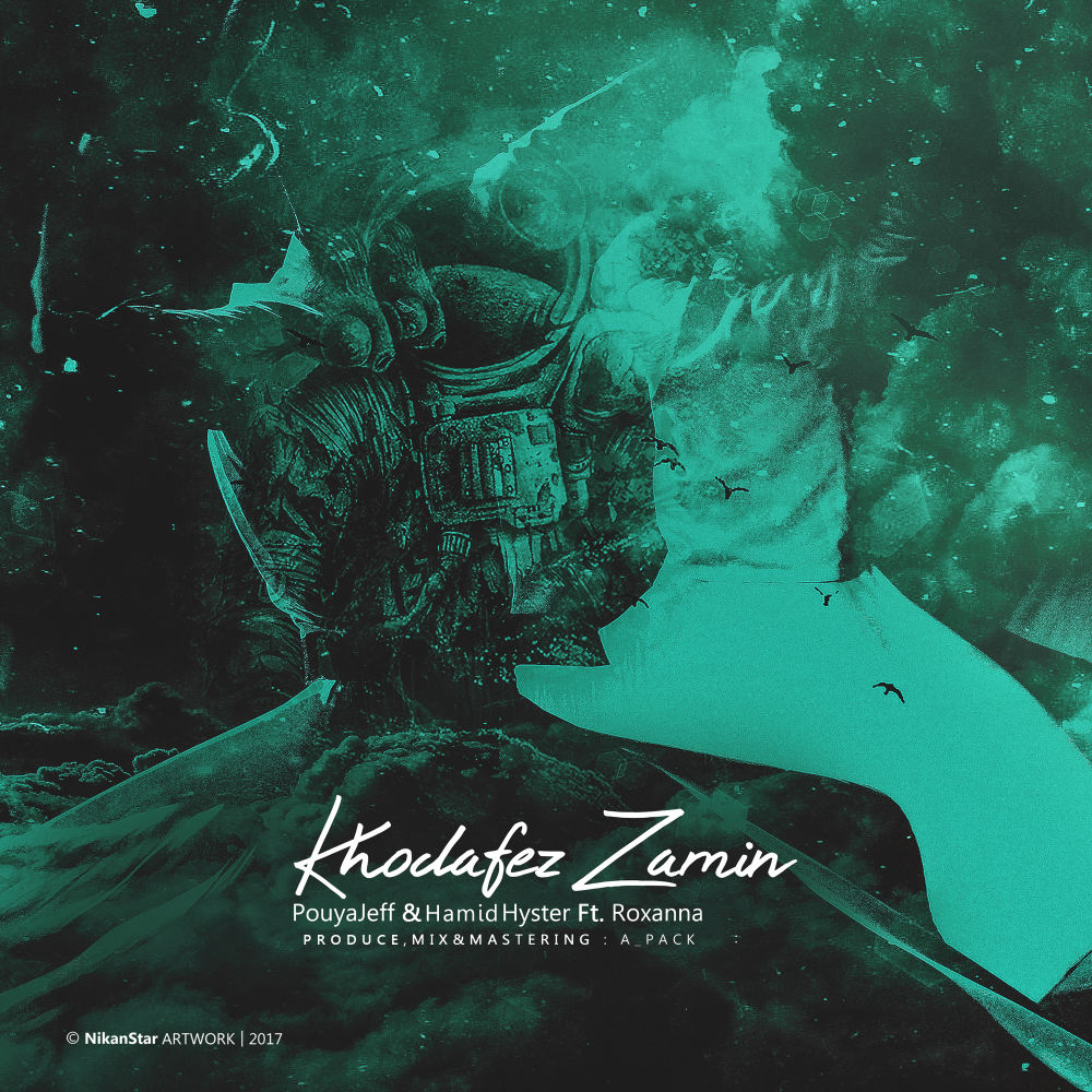 PouyaJeff & Hamid Hyster Ft Roxanna - Khodafez Zamin