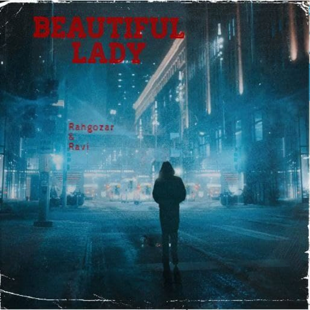 Rahgozar & Ravi - Beautiful Lady