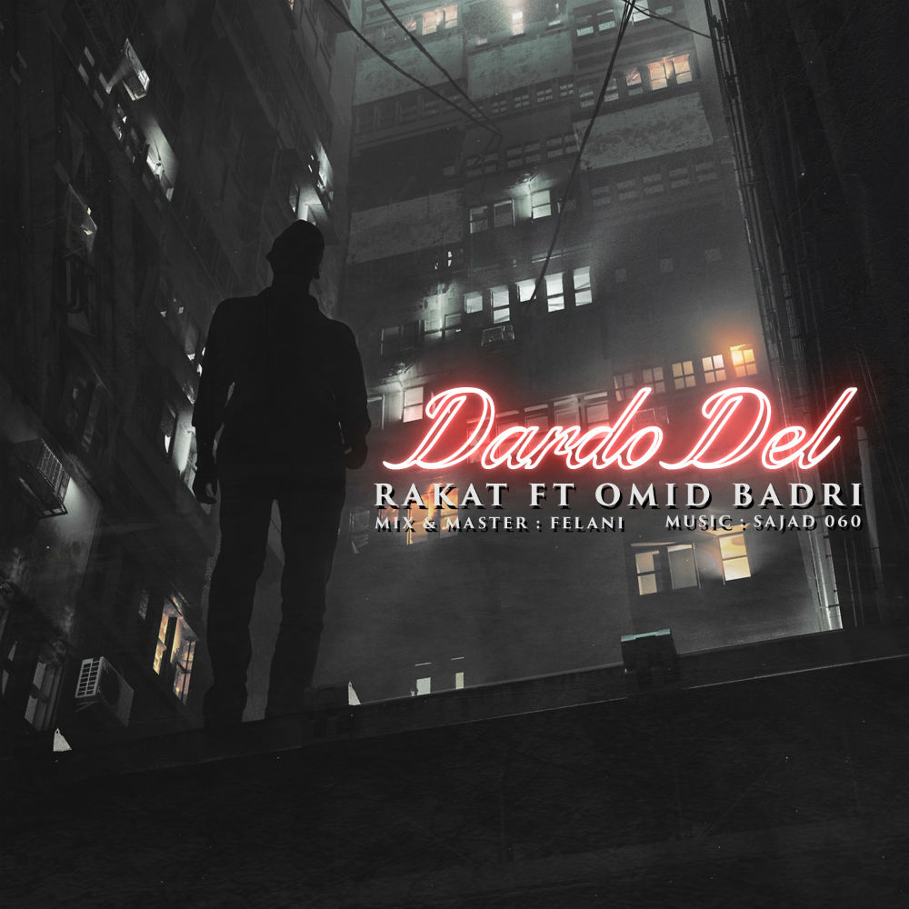 Rakat Ft Omid Badri - Dardo Del