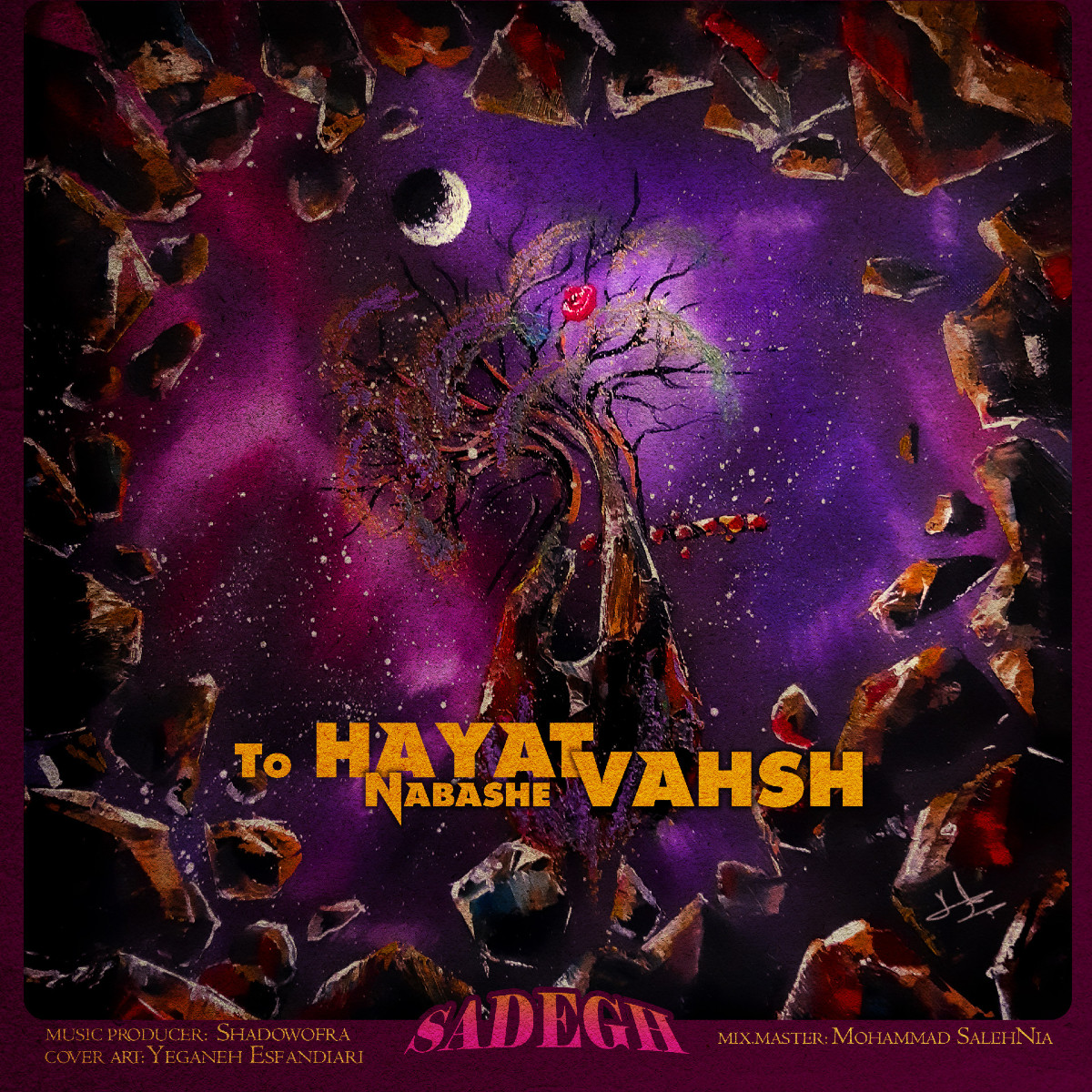 Sadegh - To Hayat Nabashe Vahsh
