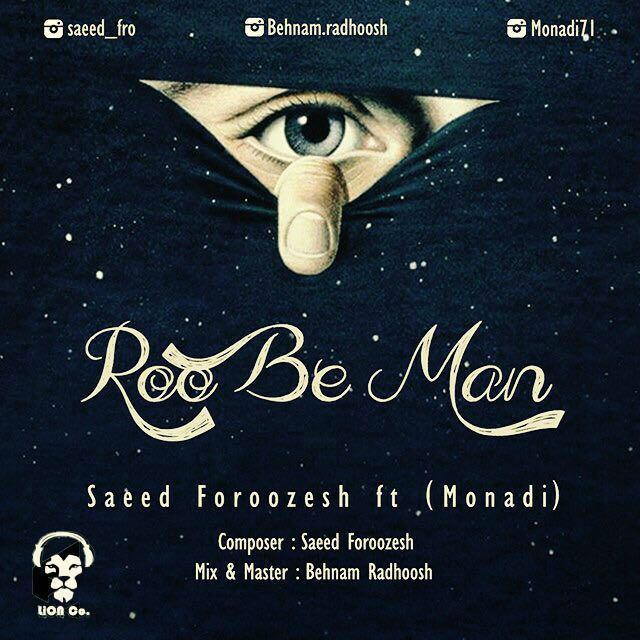 Saeed Foroozesh Ft Monadi - Roo Be Man