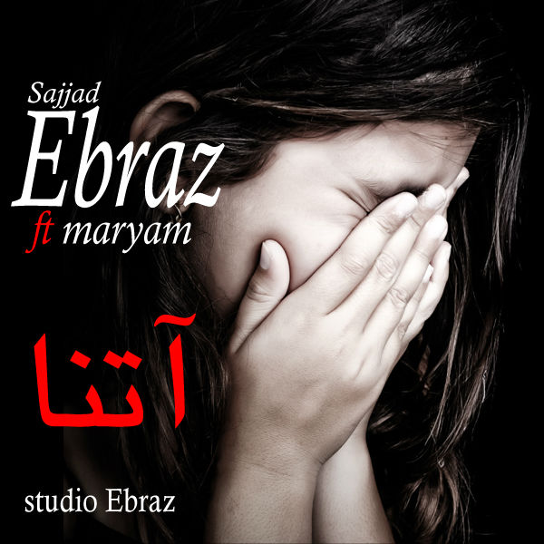 Sajjad Ebraz Ft Maryam - Atena