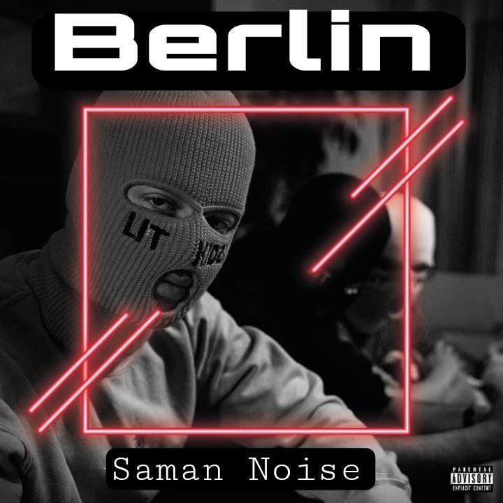 Saman Noise - Berlin