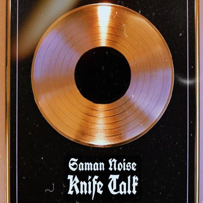 Saman Noise - Knife Talk