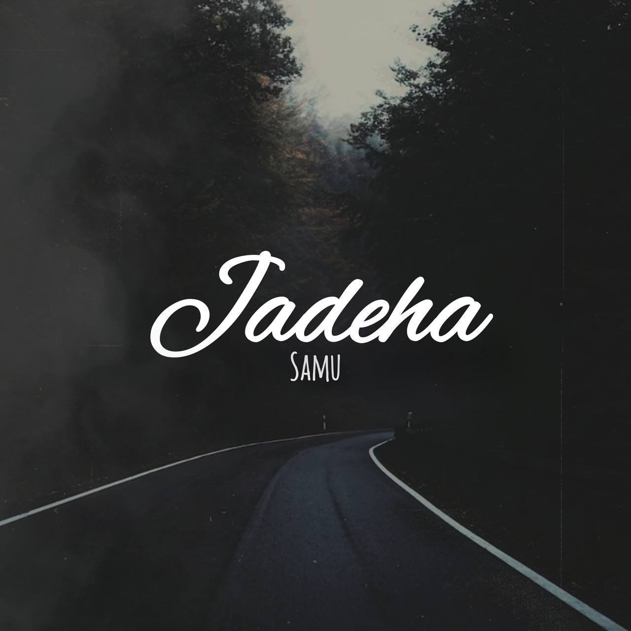 Samu - Jadeha
