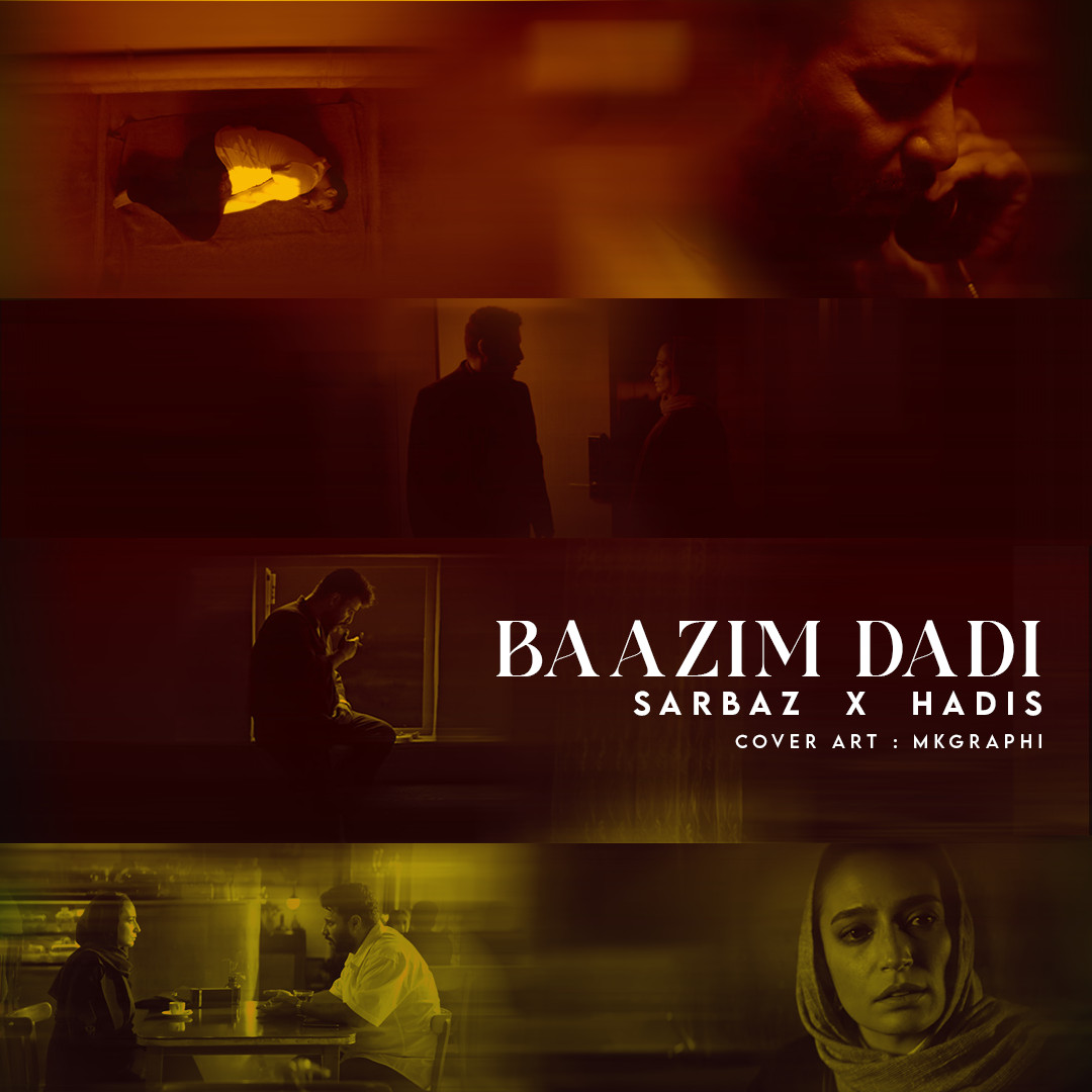 Sarbaz & Hadis - Baazim Dadi