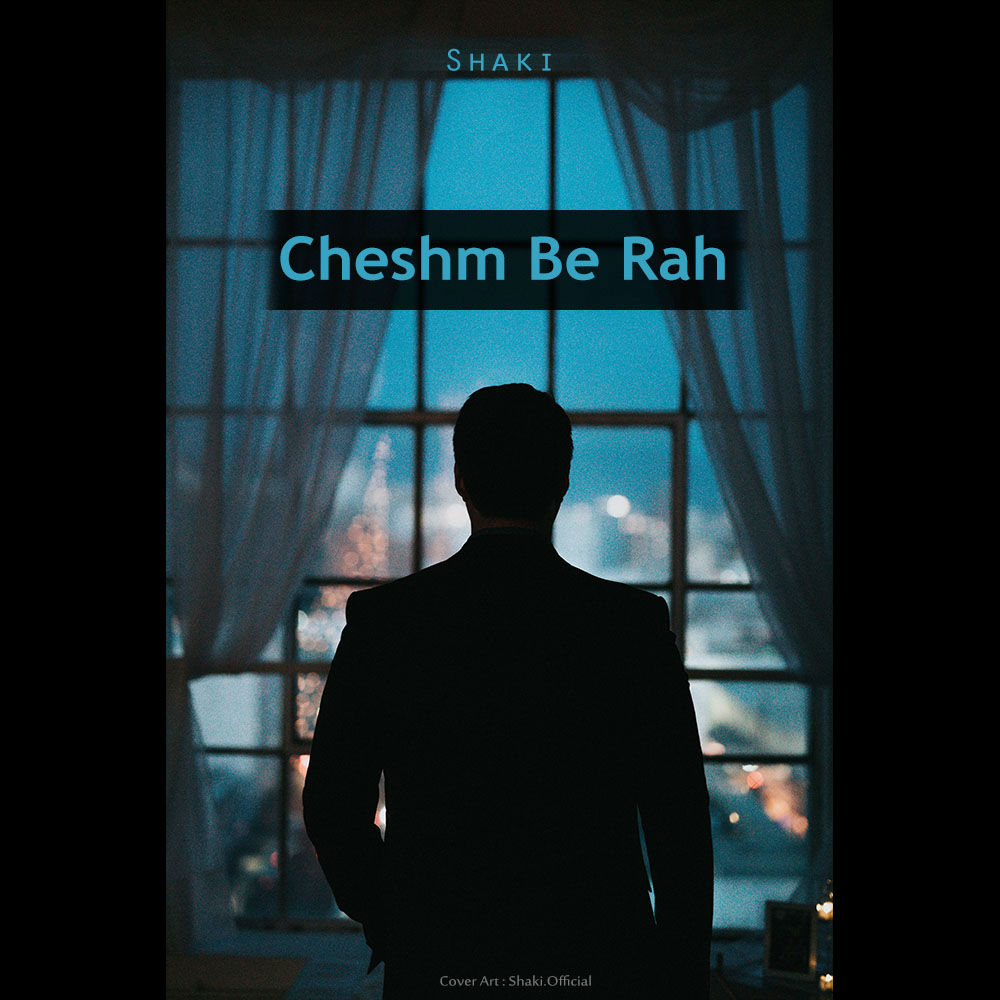 Shaki - Cheshm Be Rah