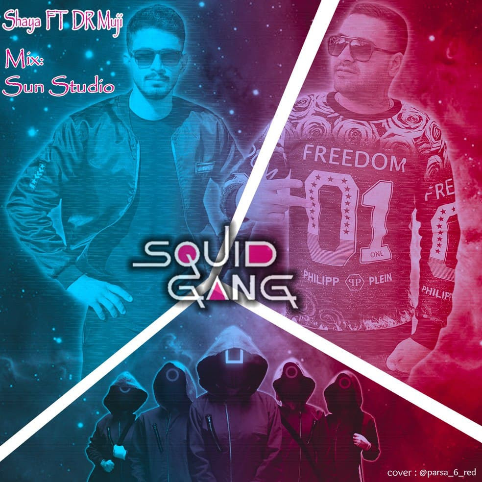 Shaya Ft Dr Muji - Squid Gang