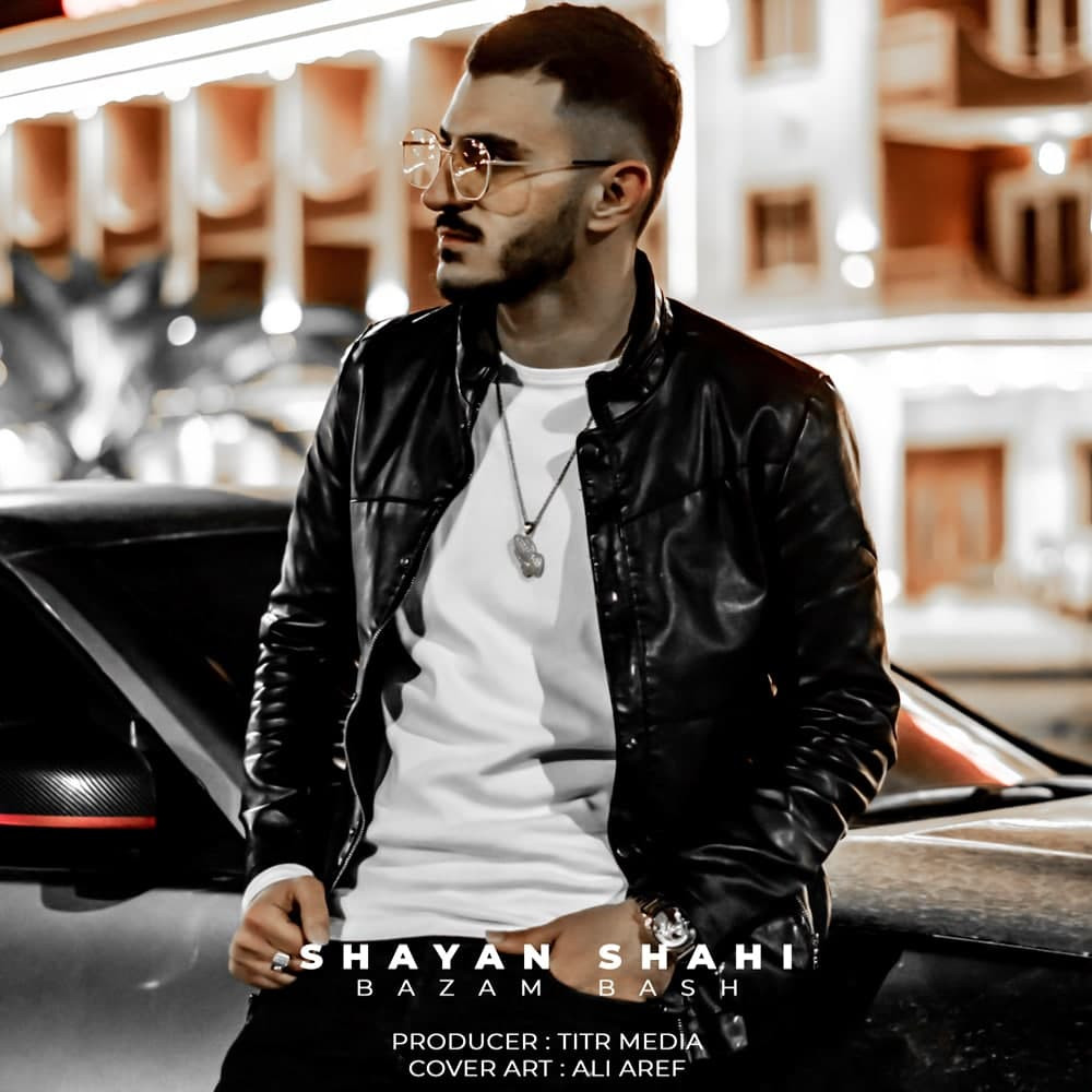 Shayan Shahi - Bazam Bash