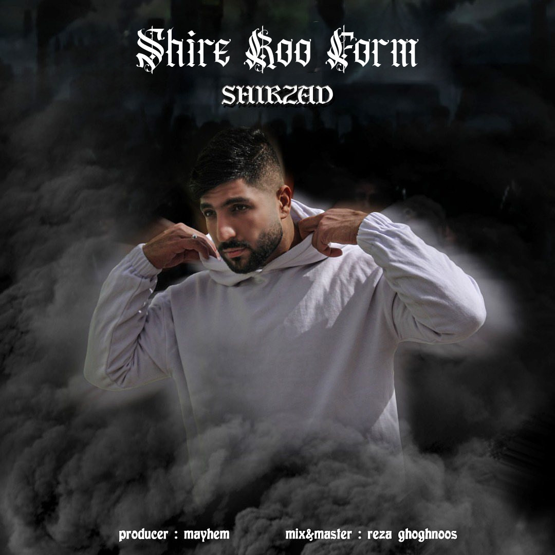 Shirzad - Shire Roo Form