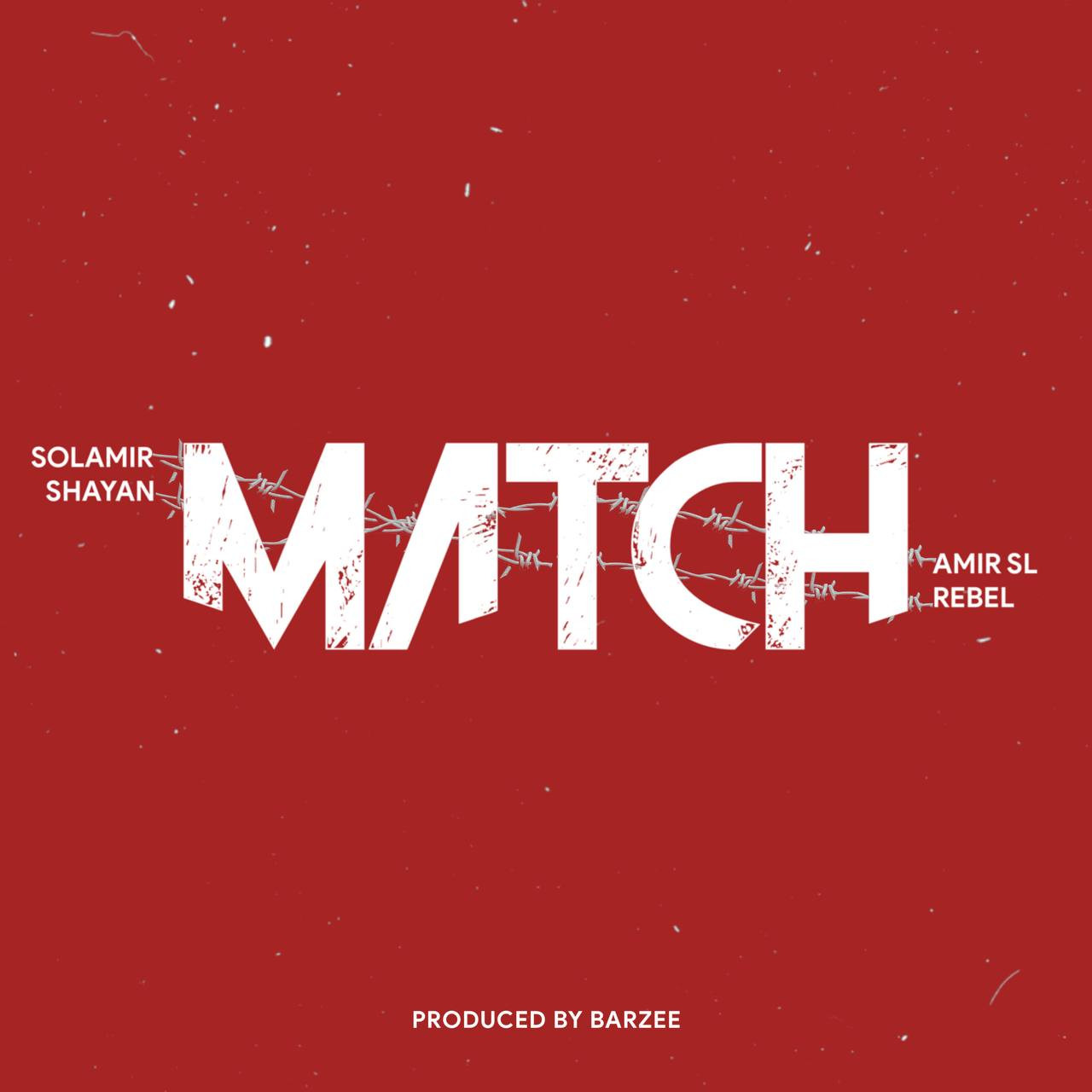 Solamir & Rebel & Amir SL & Shayan - Match