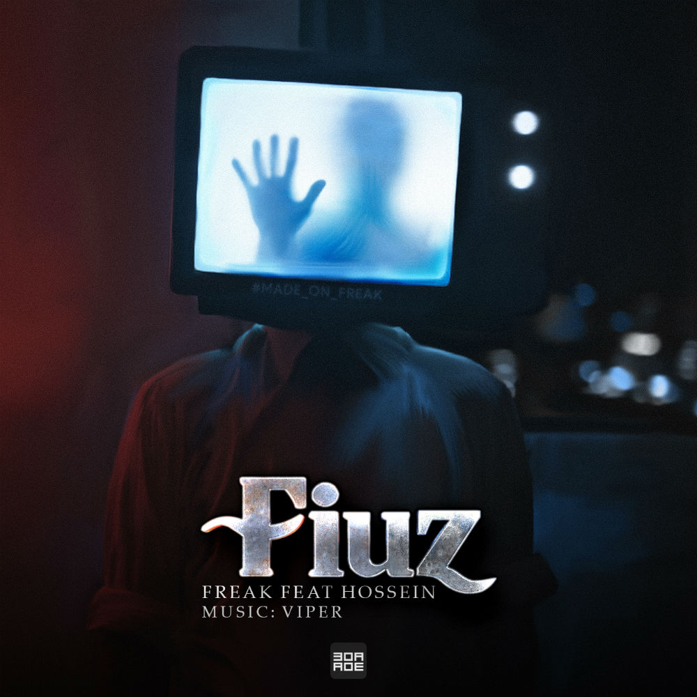 The Freak Ft Hossein - Fiuz