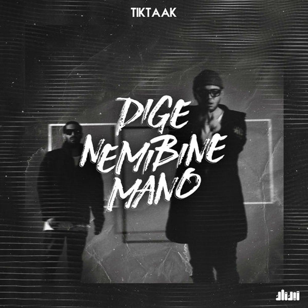 Tik Taak - Dige Nemibine Mano
