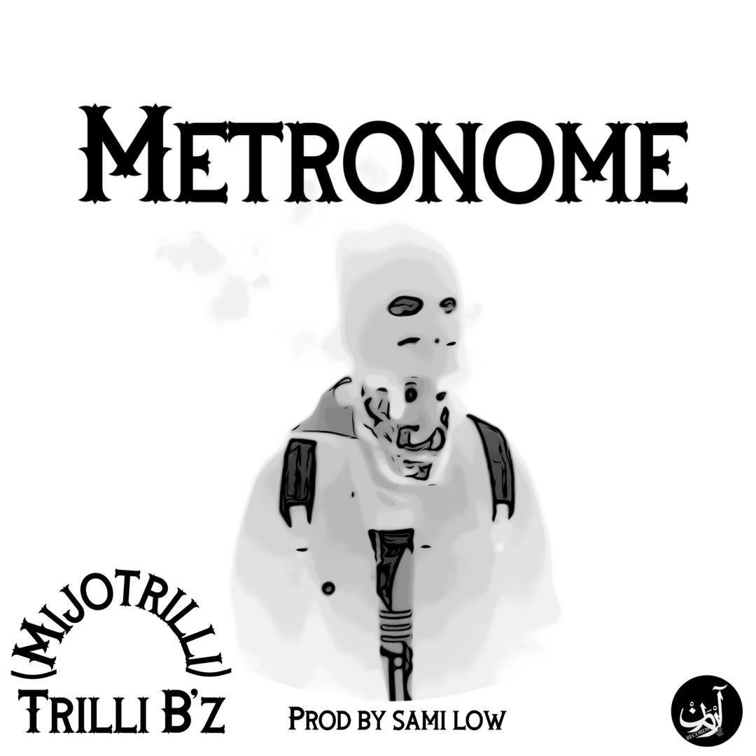 Trilli B'z (MijoTrilli) - Metronome