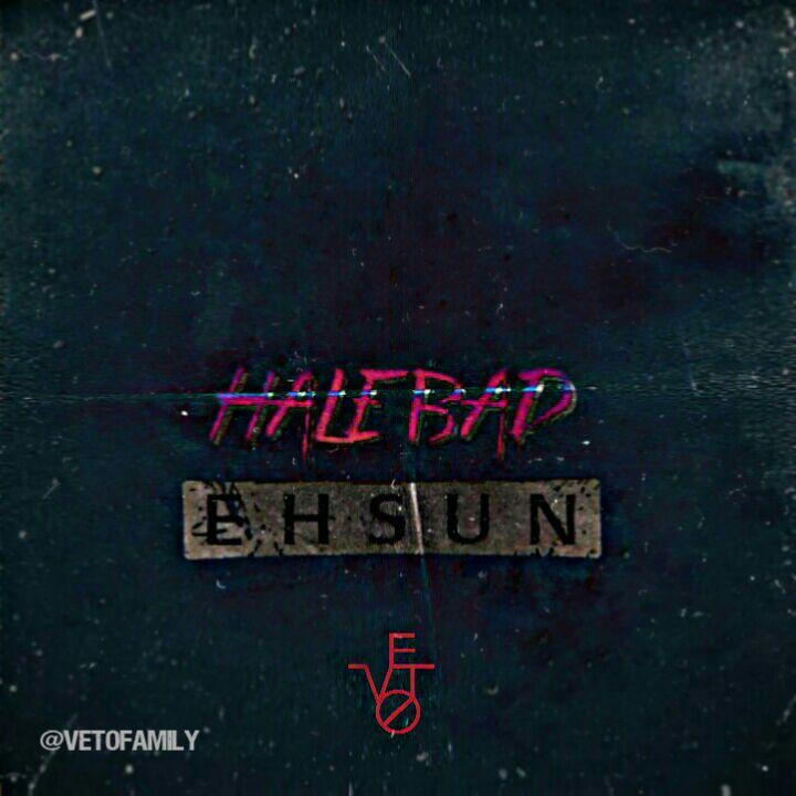 VETO (Ehsun) - Hale Bad