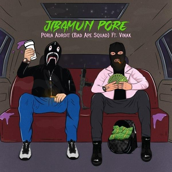 Vinak Ft Poria Adroit - Jibamon Pore