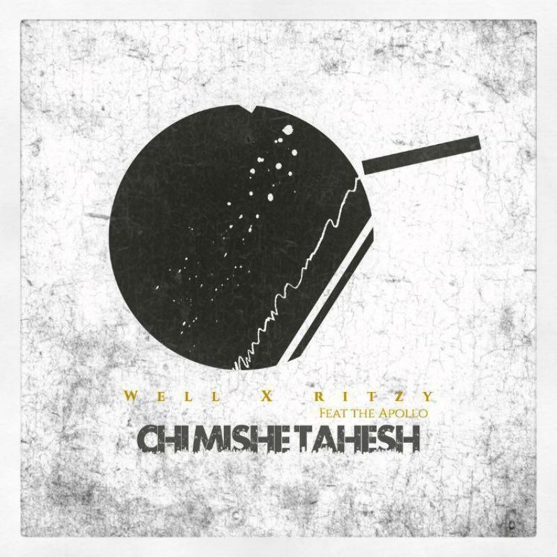 Well x Ritzy - Chi Mishe Tahesh (Ft The Apollo)