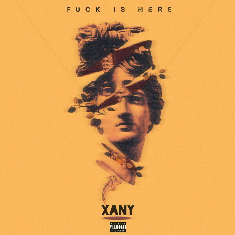 Xany - Fu-ck Is Here