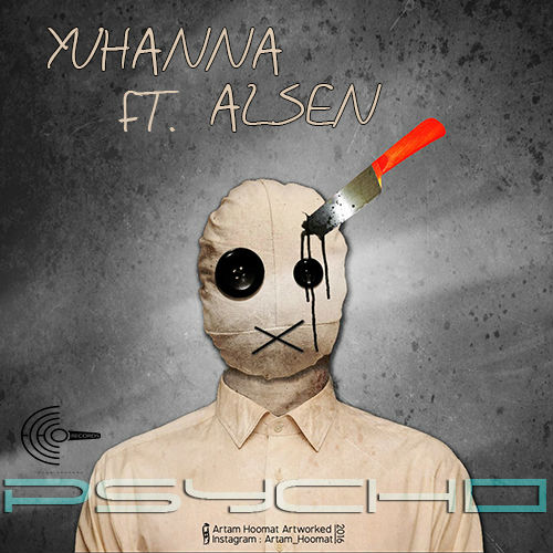 Yuhanna Ft Alsen - Psycho