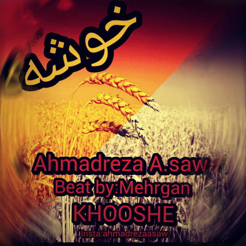 Ahmadreza A.saw - Khooshe