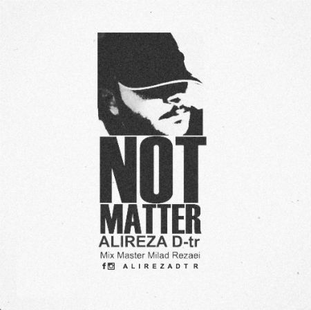 علیرضا DTR ـ Not Matter