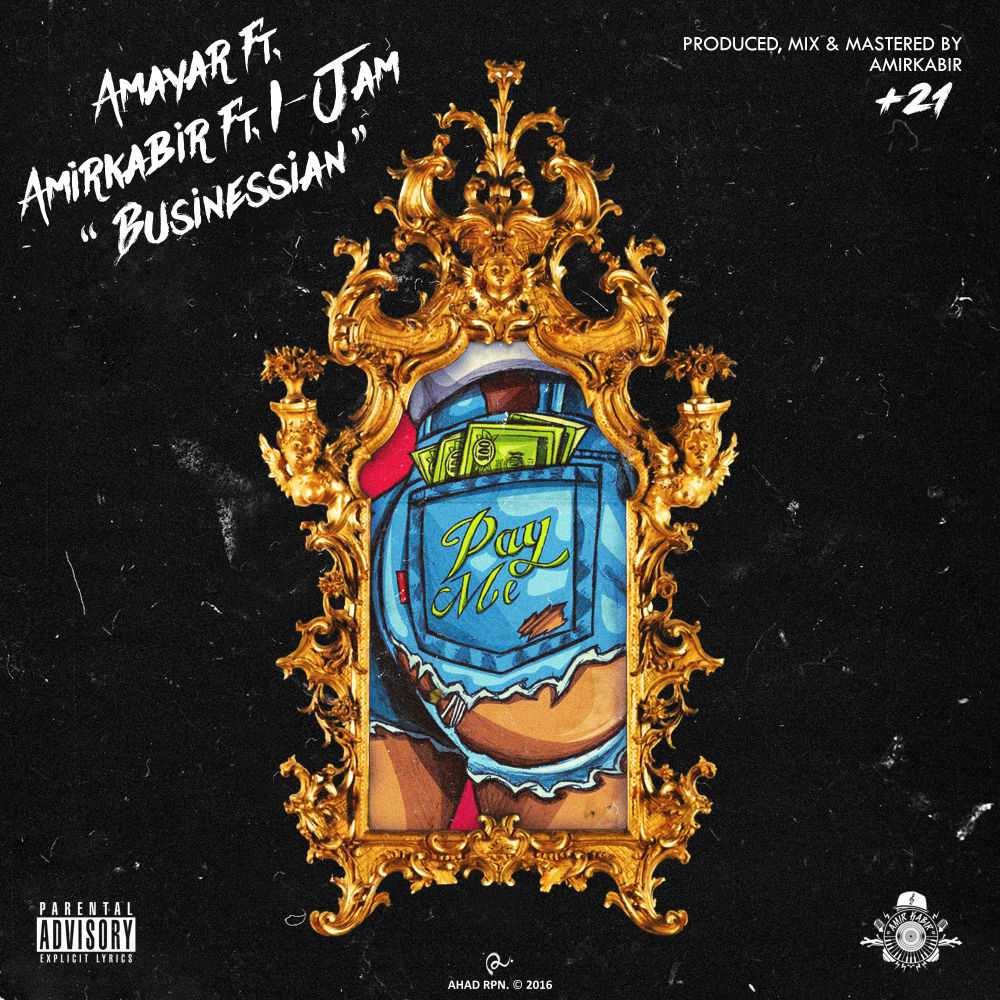 Amayar Ft Amirkabir Ft I-Jam - Businessian