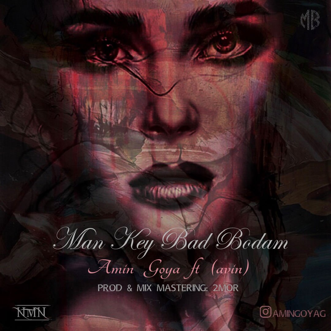 Amin Goya Ft Avin - Man Key Bad Bodam