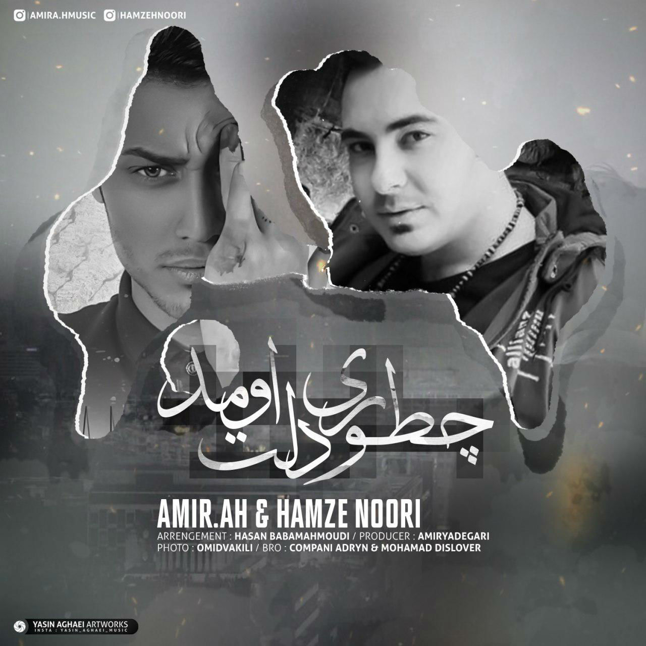 Amir A.H Ft Hamze Noori - Chetori Delet Omad