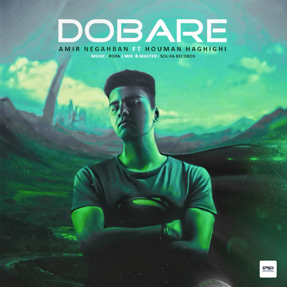 Amir Negahban Ft Houman Haghighi - Dobare