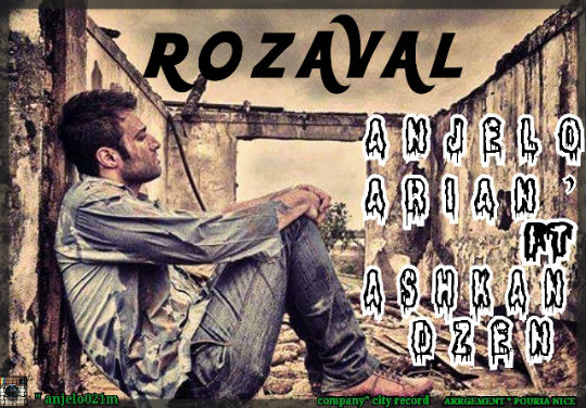 آریان ، آنجلو و اشکان دیزن - روز اول