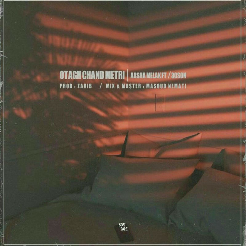 Arsha Melak Ft 30son - Otagh Chand Metri