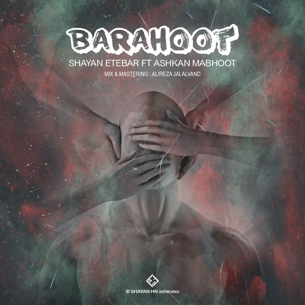 Ashkan Mabhoot Ft Shayan Etebar - Barahoot
