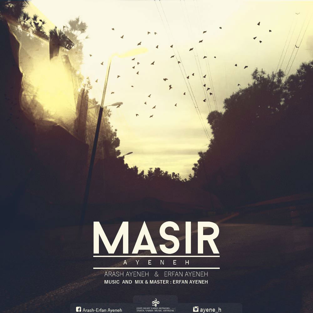Ayeneh - Masir