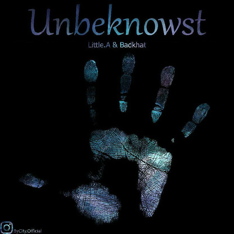 BadKhat And LittleA - Unbeknowst