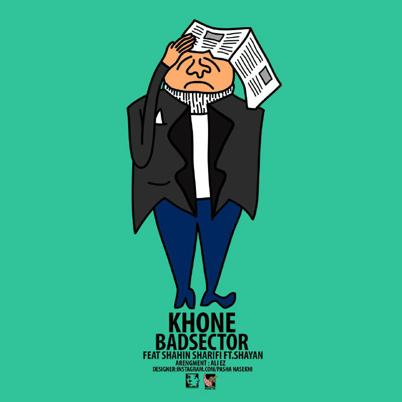 Badsector Ft Shahin Sharifi & Shayan - Khone