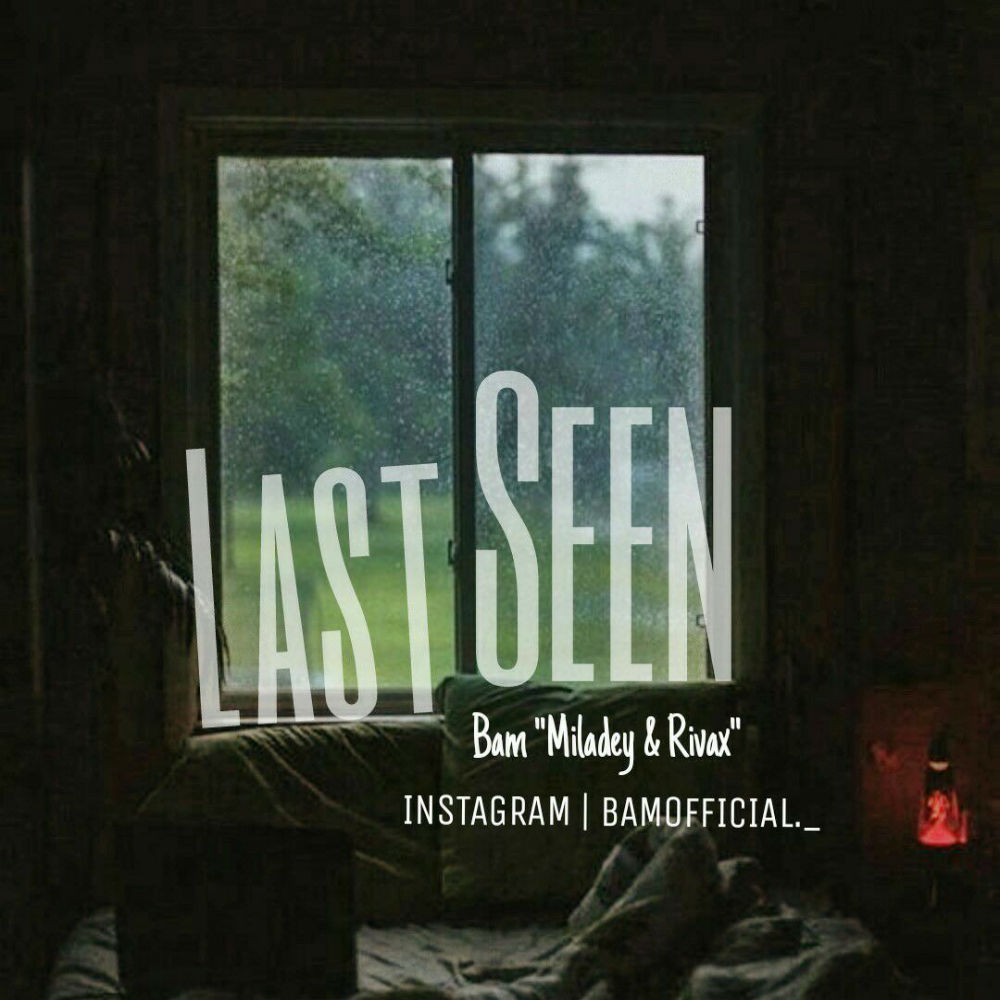 Bam - Last Seen