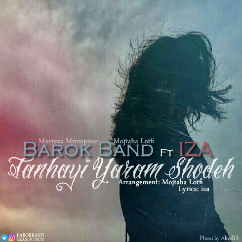 Barok Band Ft IZA - Tanhayi Yaram Shodeh