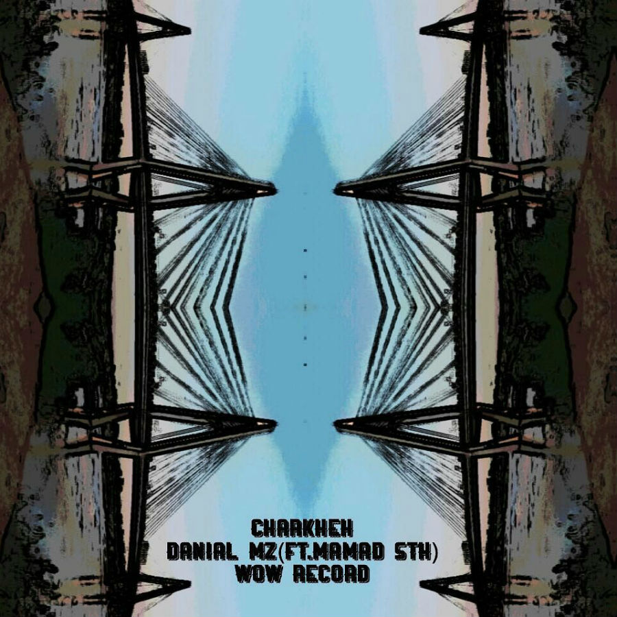 Danial MZ & Mamad STH - Charkheh