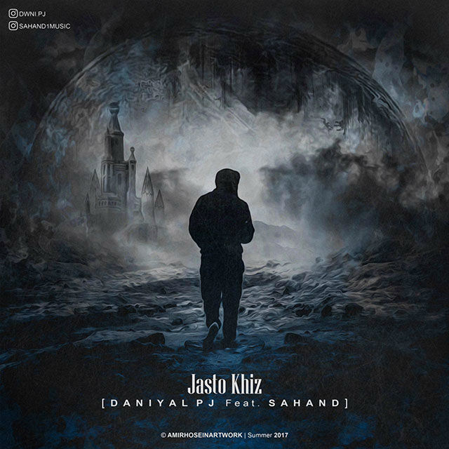 Daniyal PJ Ft Sahand - Jasto Khiz