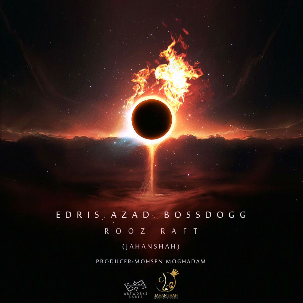 Edris Ft Azad & BossDogg - Rooz Raft