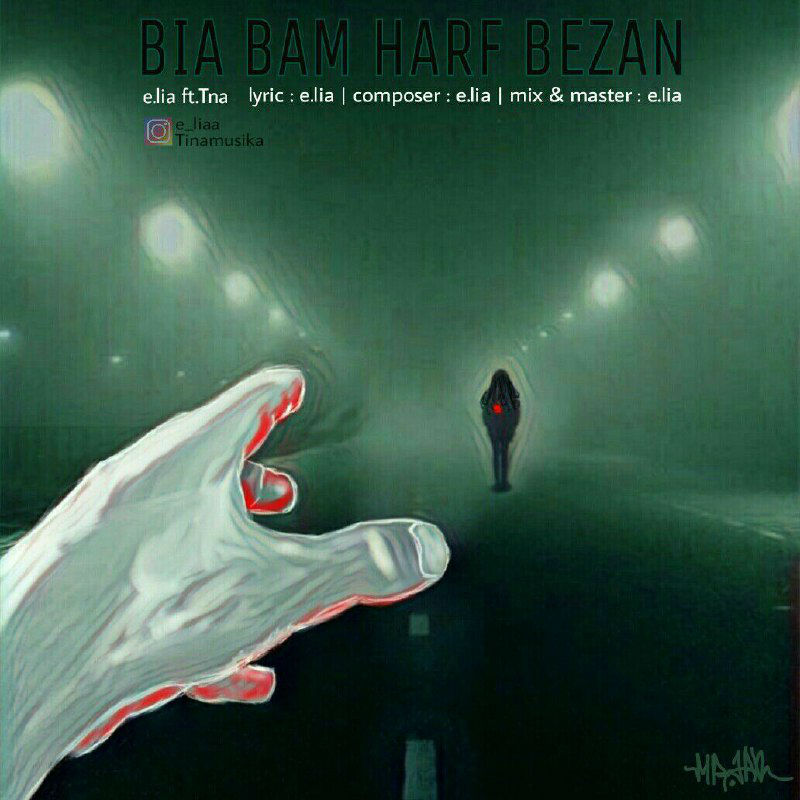 e.lia Ft Tna - Bia Bam Harf Bezan
